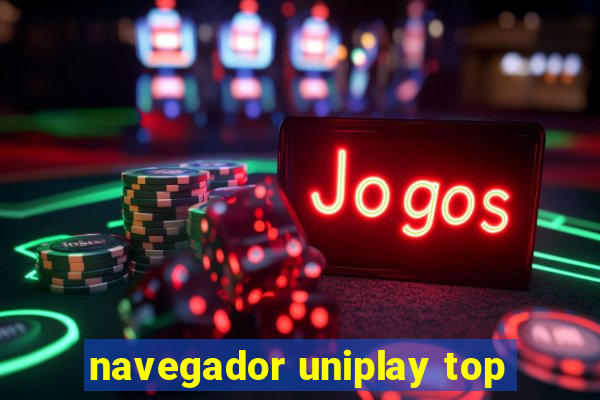 navegador uniplay top